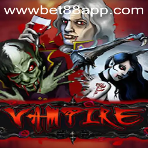 Discover the Thrills of Vampire: A Spooky Adventure with BET88